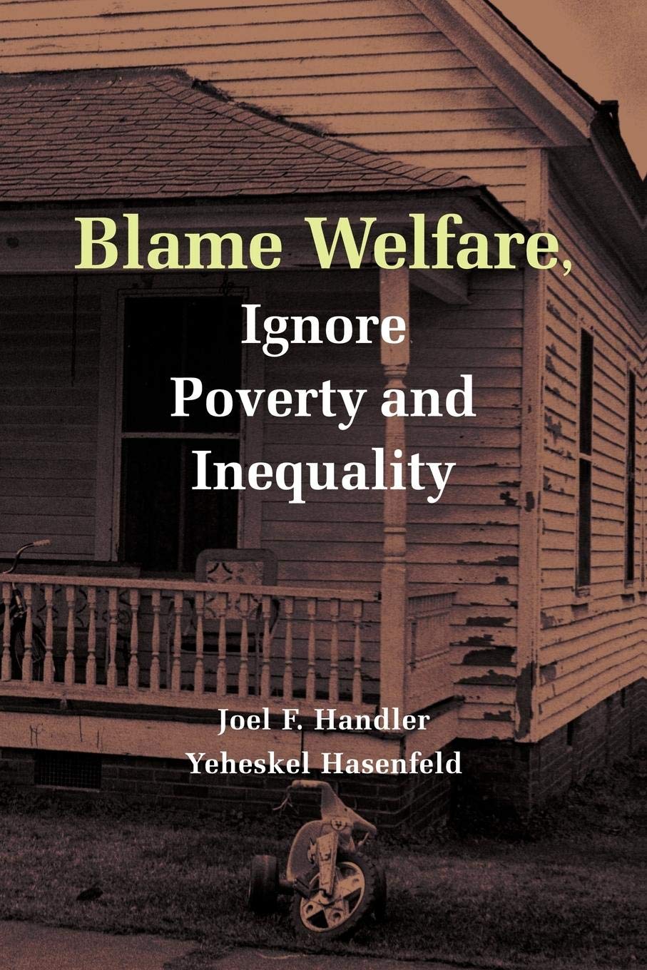 Blame Welfare, Ignore Poverty And Inequality,New