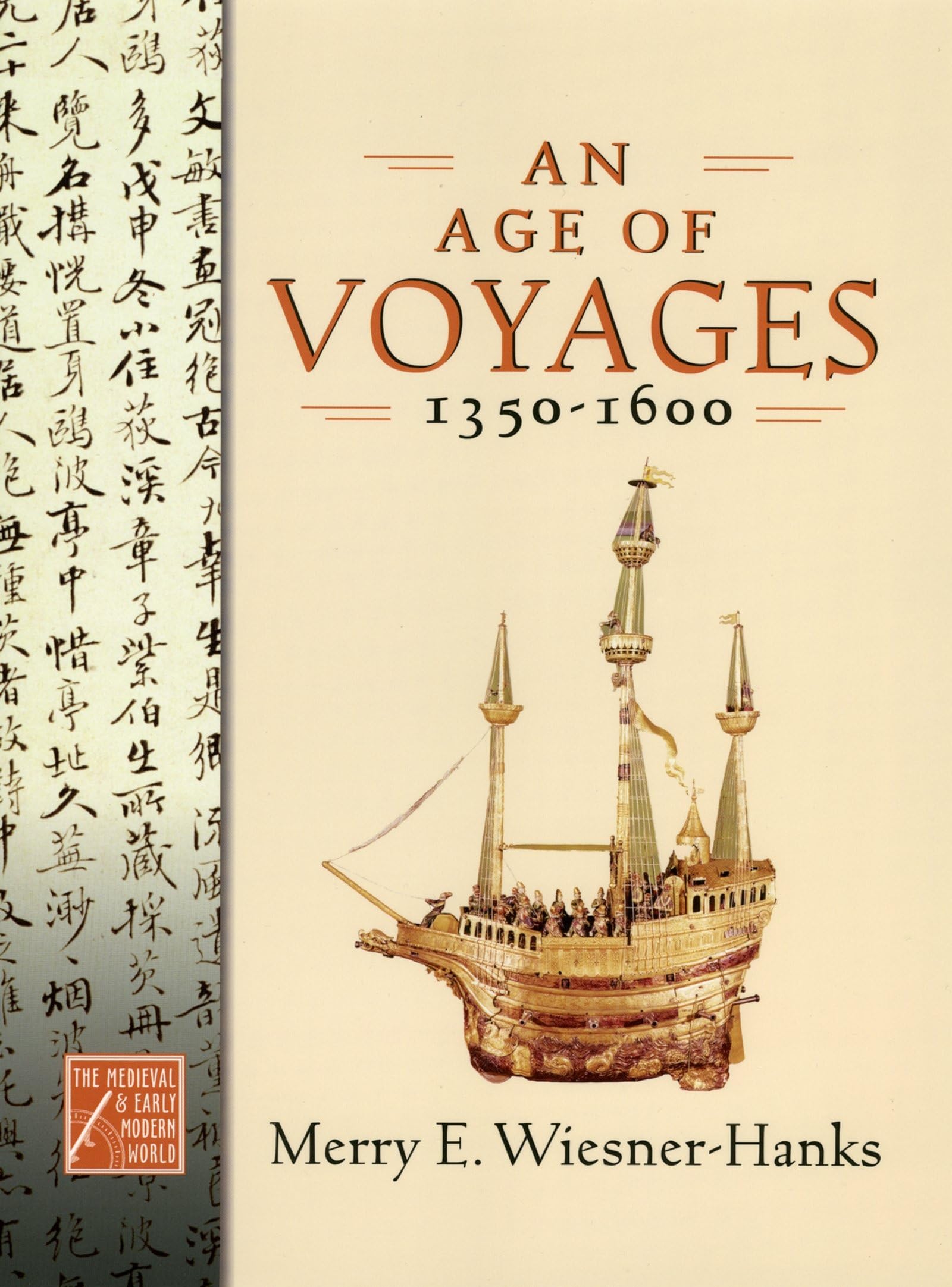 An Age Of Voyages, 13501600 (Medieval & Early Modern World),New