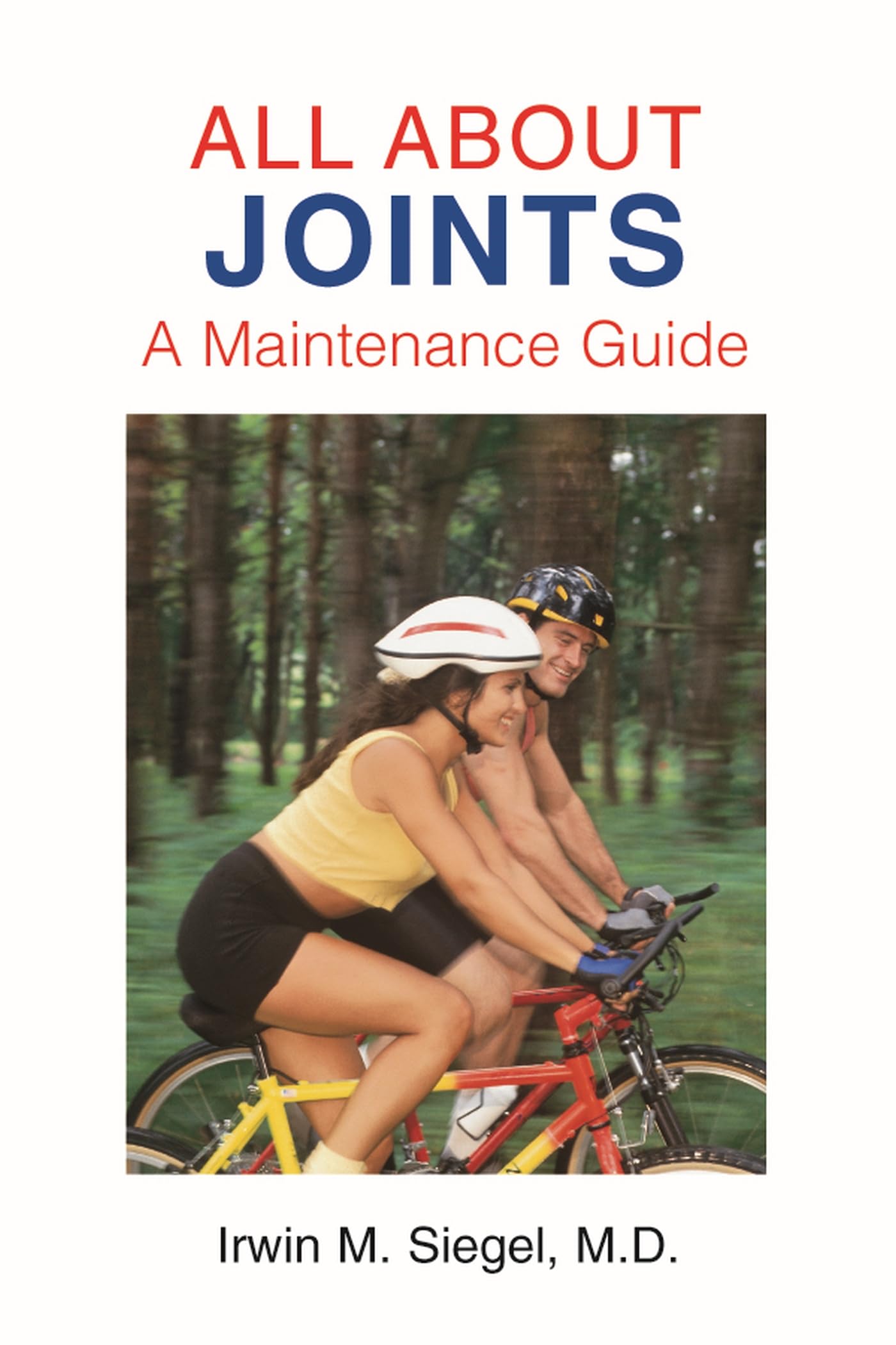 All About Joints: How to Prevent and Recover from Common Injuries,Used