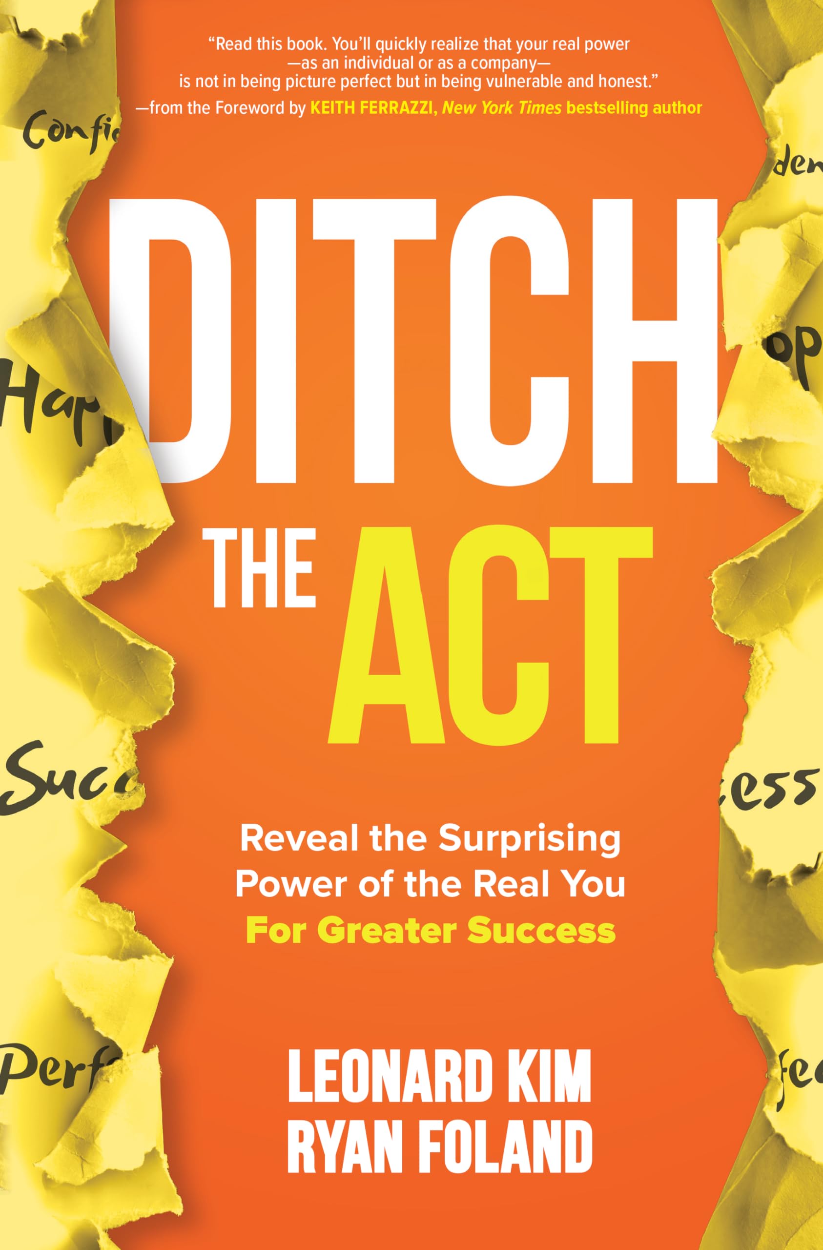 Ditch the Act: Reveal the Surprising Power of the Real You for Greater Success,Used