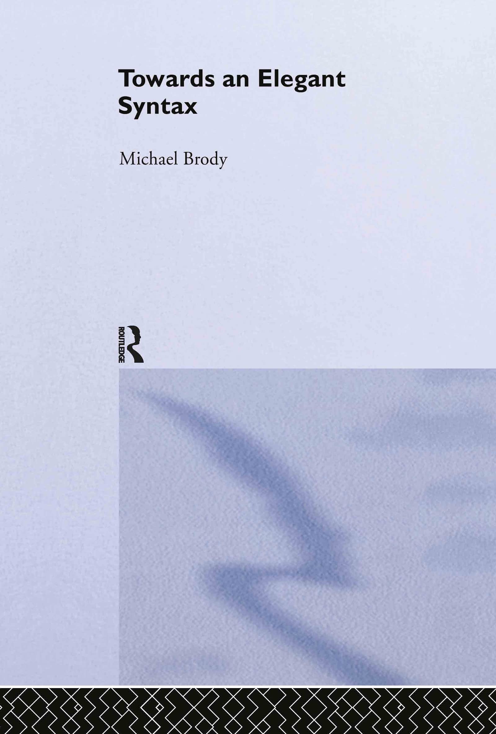 Towards An Elegant Syntax (Routledge Leading Linguists),Used
