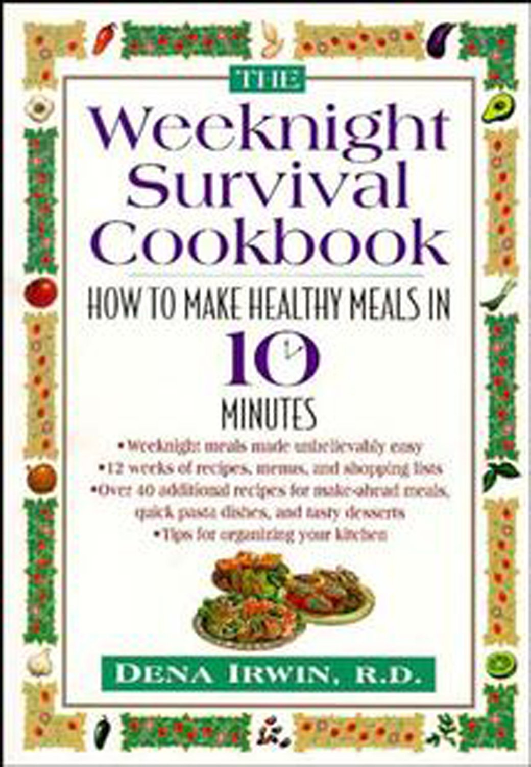 The Weeknight Survival Cookbook: How To Make Healthy Meals In 10 Minutes,New