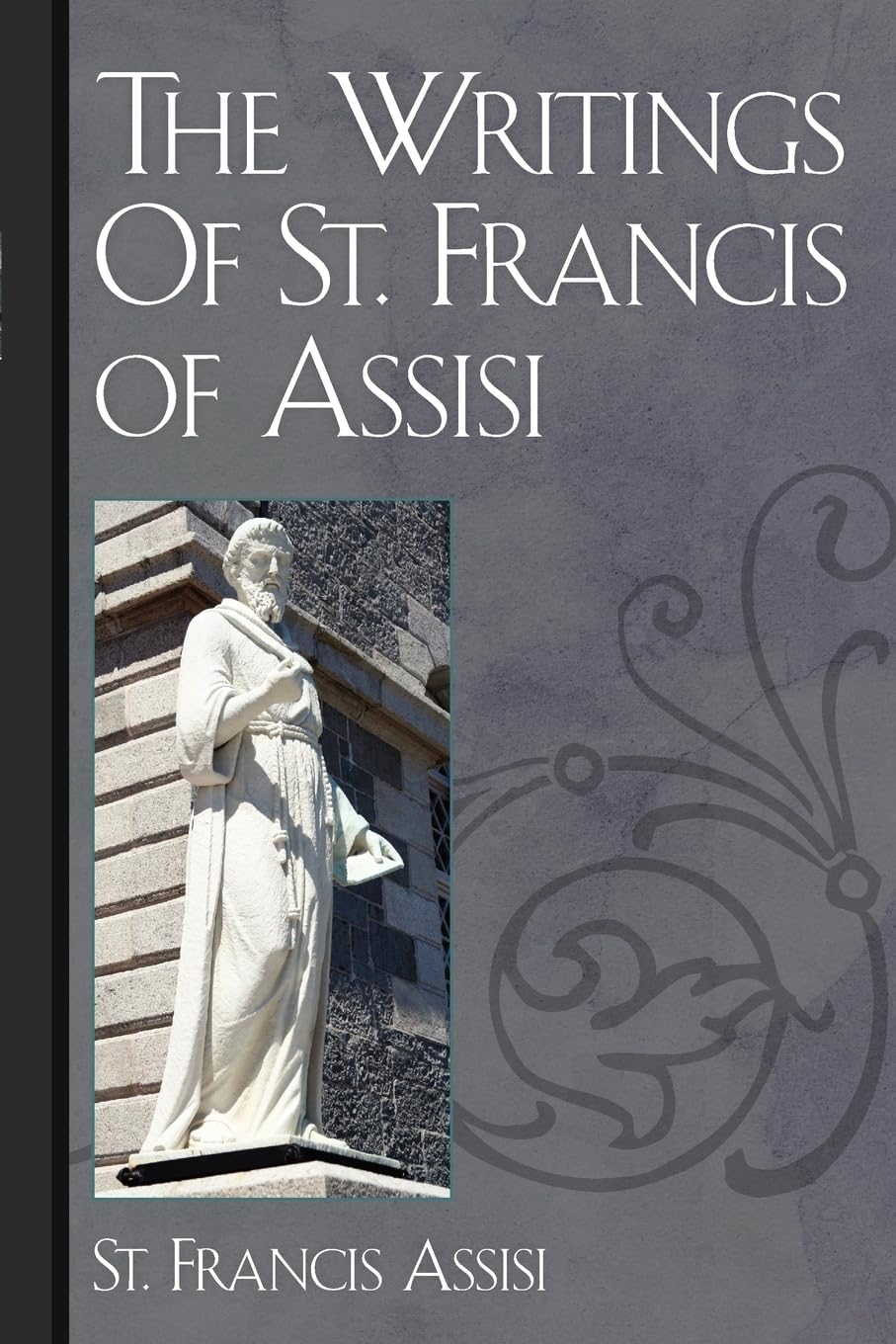 The Writings Of St. Francis Of Assisi,Used