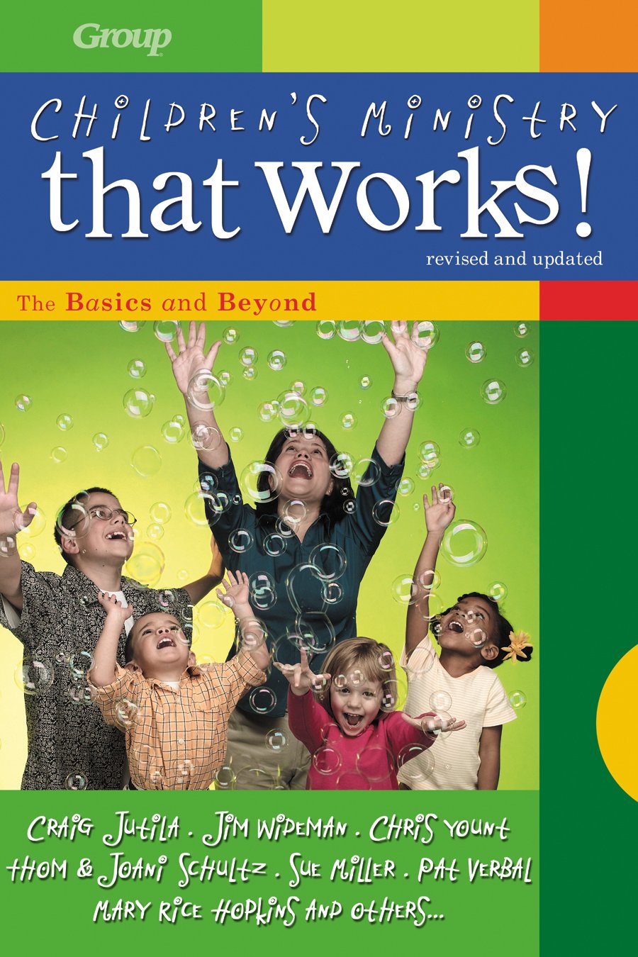 Children's Ministry That Works (Revised and Updated): The Basics and Beyond,New