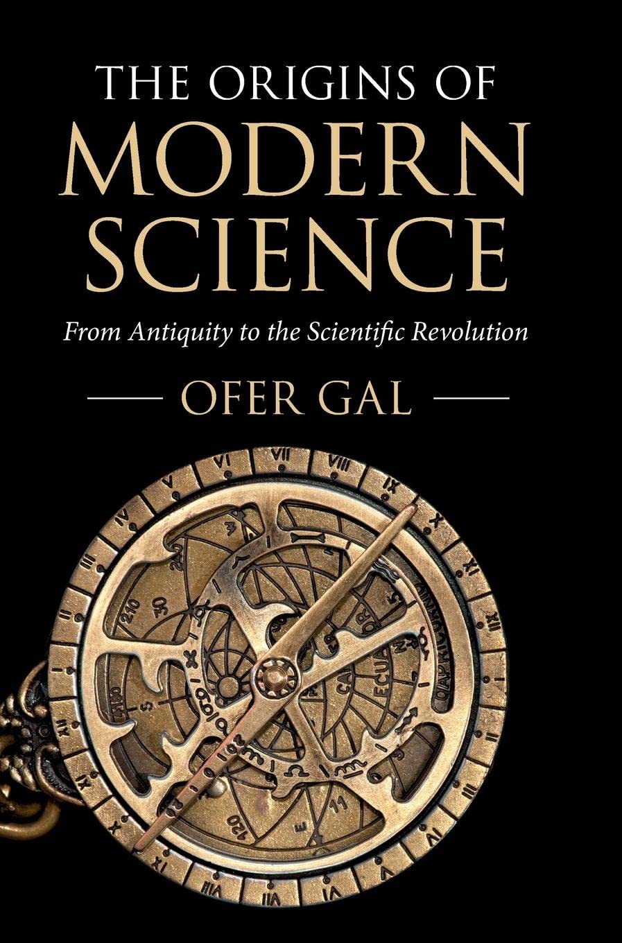 The Origins of Modern Science: From Antiquity to the Scientific Revolution,Used