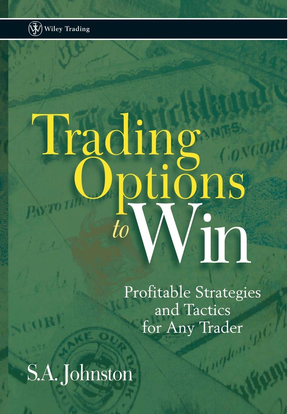 Trading Options to Win: Profitable Strategies and Tactics for Any Trader,Used
