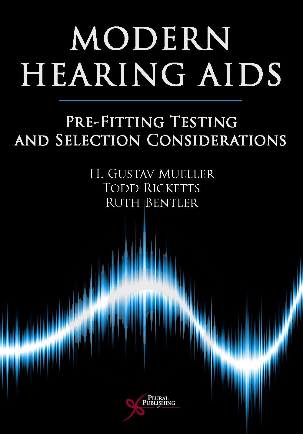 Modern Hearing Aids: PreFitting Testing and Selection Considerations,New