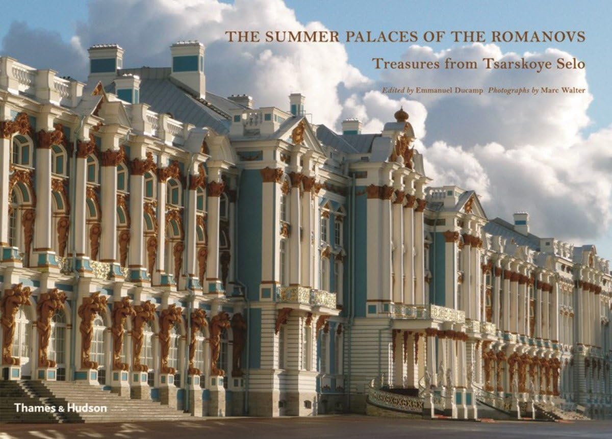 The Summer Palaces of the Romanovs: Treasures from Tsarskoye Selo,Used