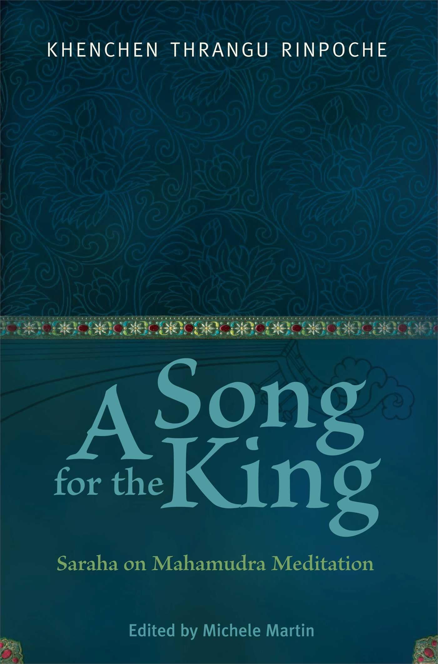 A Song For The King: Saraha On Mahamudra Meditation,Used