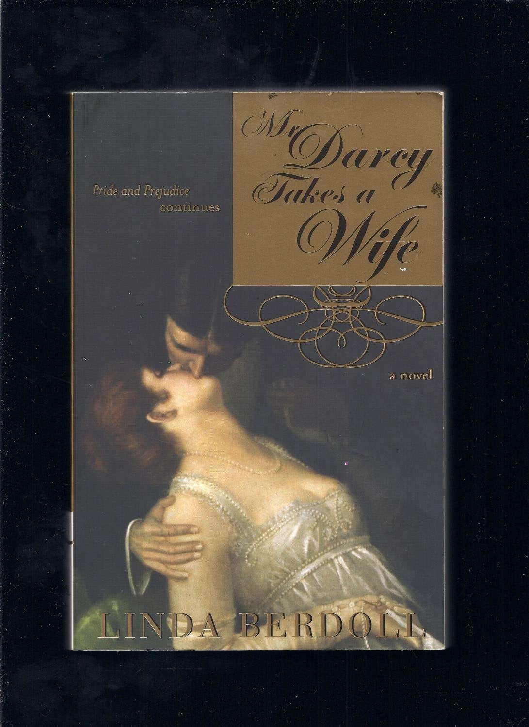 Mr. Darcy Takes a Wife: Pride and Prejudice Continues,Used