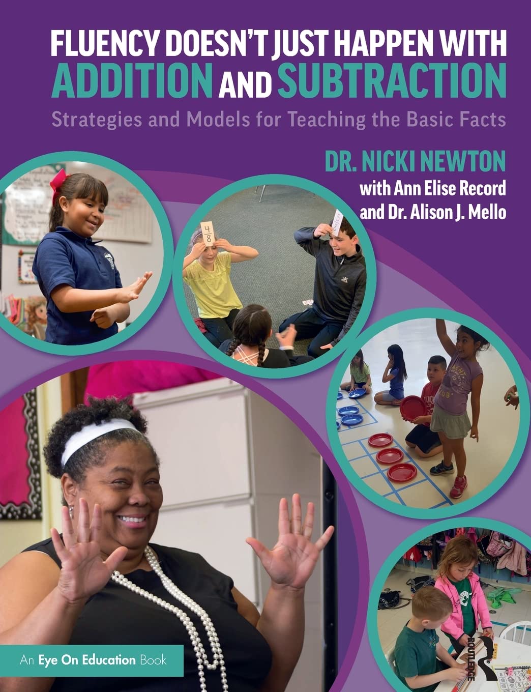 Fluency Doesn't Just Happen with Addition and Subtraction: Strategies and Models for Teaching the Basic Facts,New