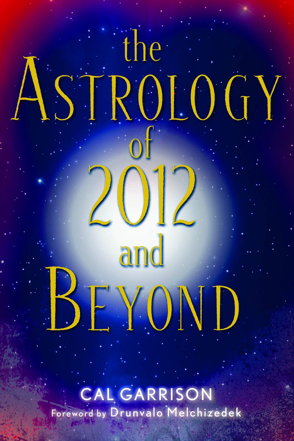The Astrology of 2012 and Beyond,Used