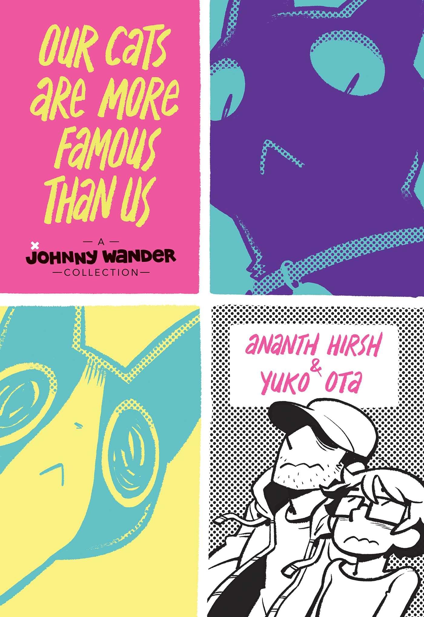 Our Cats Are More Famous Than Us: A Johnny Wander Collection,New