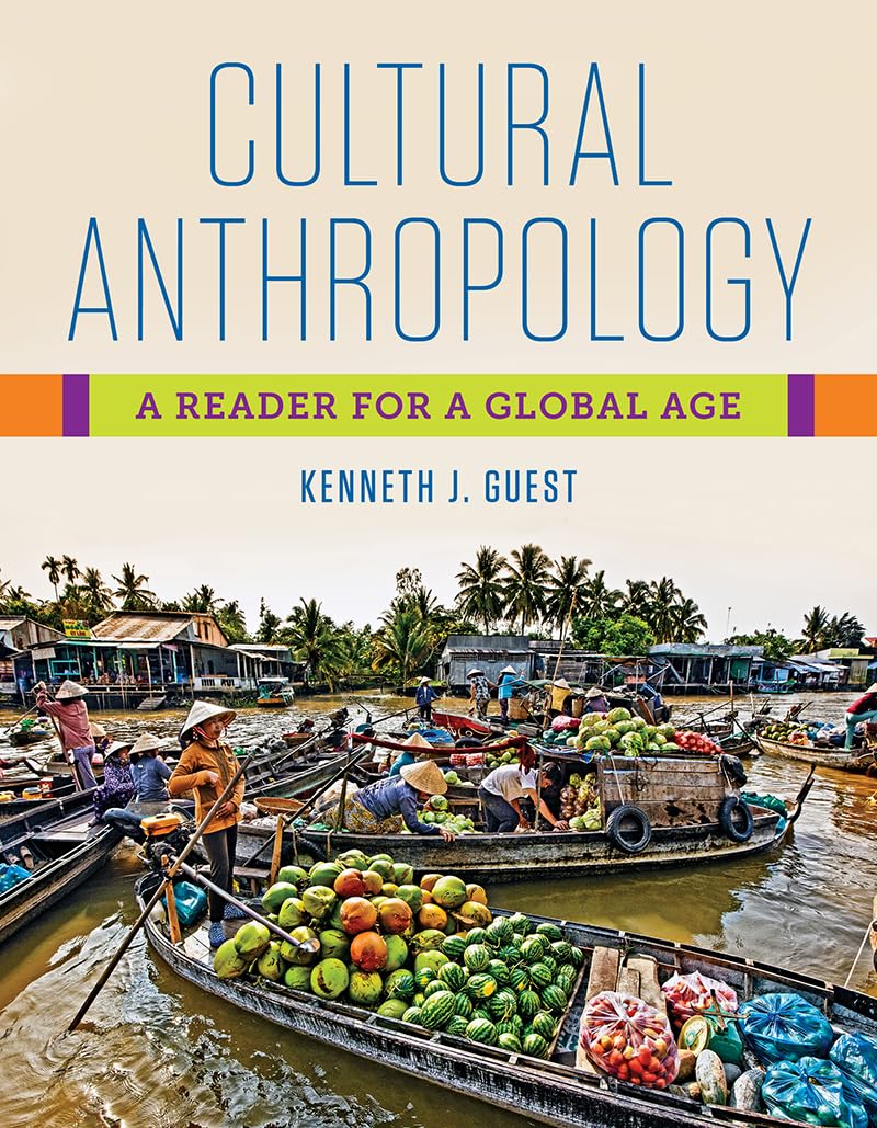 Cultural Anthropology: A Reader for a Global Age,Used