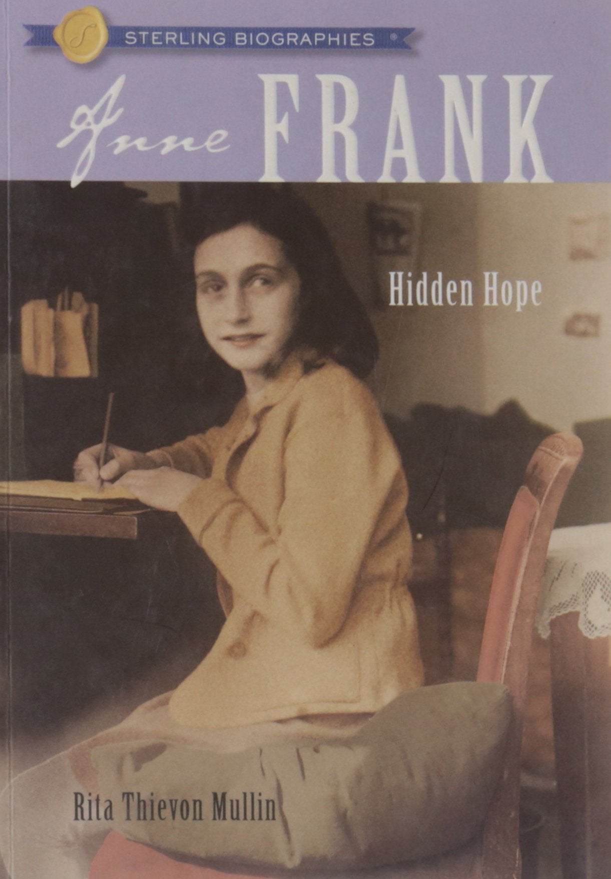 Anne Frank: Hidden Hope (Sterling Biographies),Used