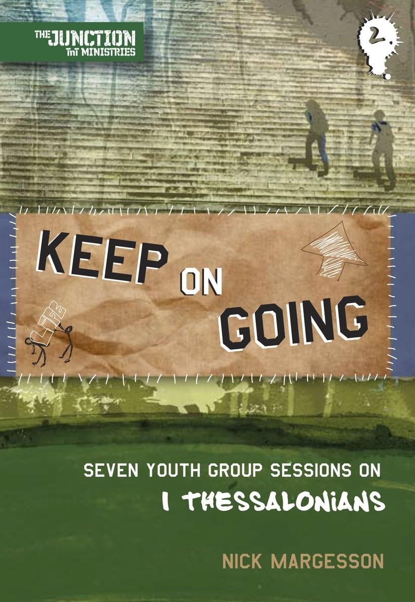 Keep on Going: Book 2: Seven Youth Group Sessions on 1 Thessalonians (On The Way),Used