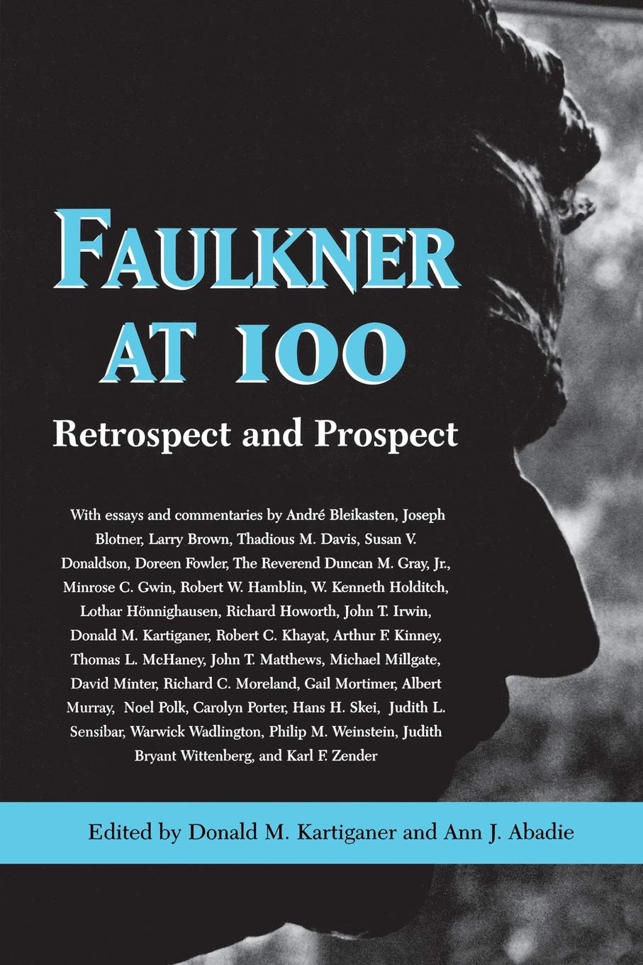 Faulkner At 100: Retrospect And Prospect (Faulkner And Yoknapatawpha Series),Used
