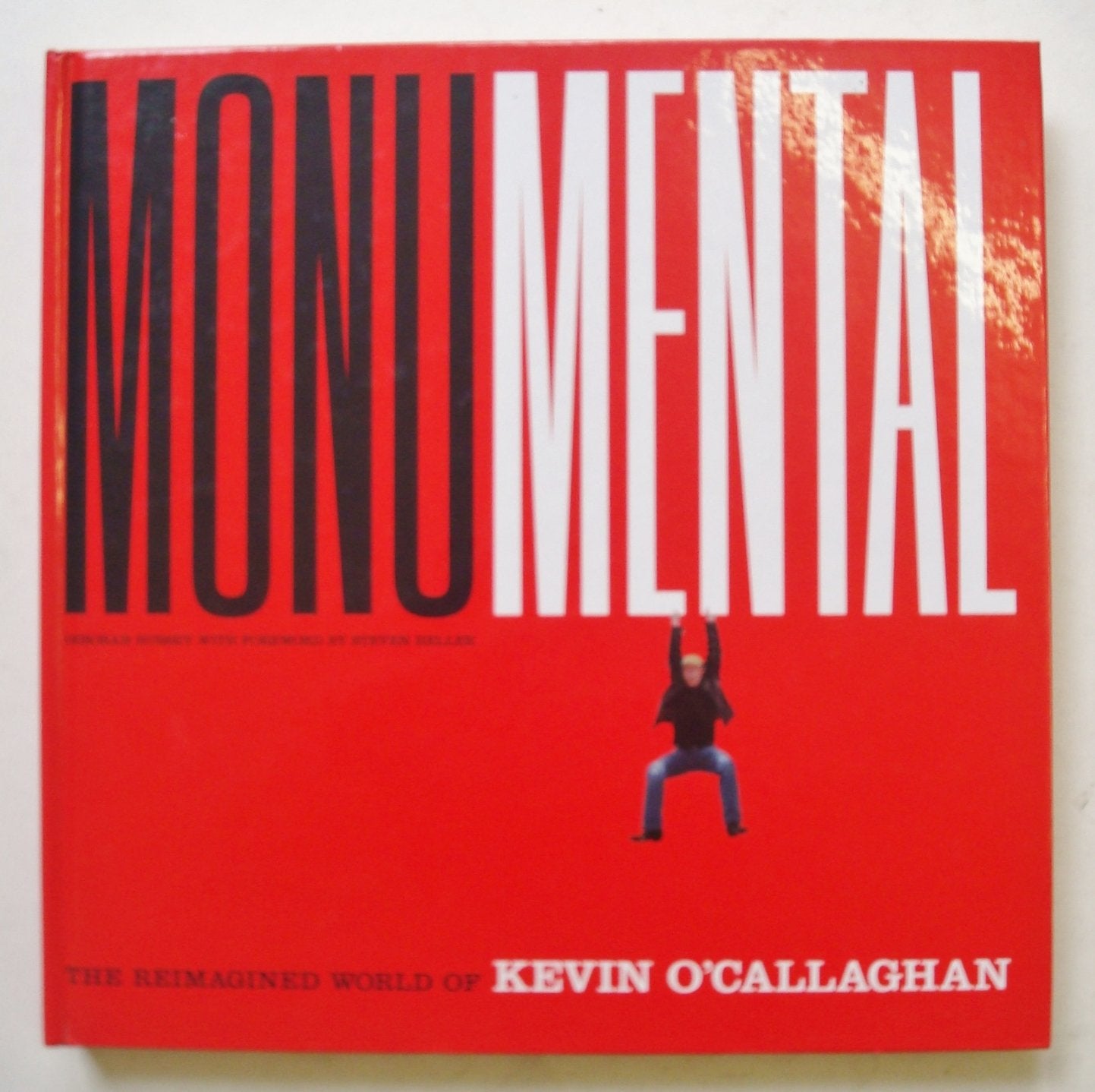 Monumental: The Reimagined World Of Kevin O'Callaghan,New