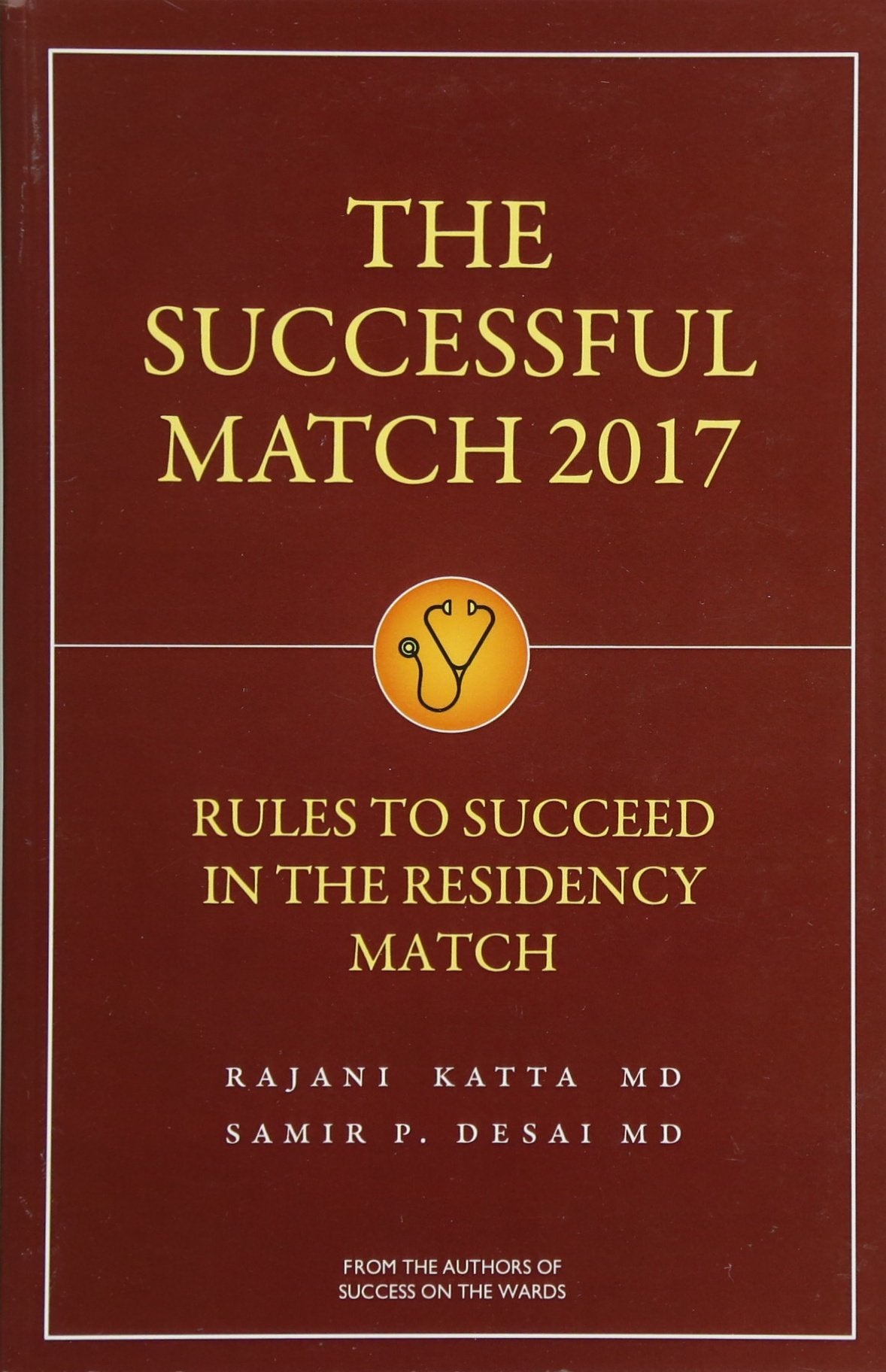 The Successful Match 2017: Rules For Success In The Residency Match