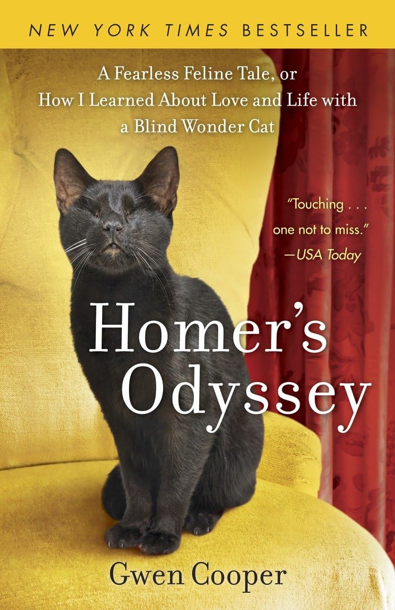 Homer's Odyssey: A Fearless Feline Tale, or How I Learned about Love and Life with a Blind Wonder Cat,Used