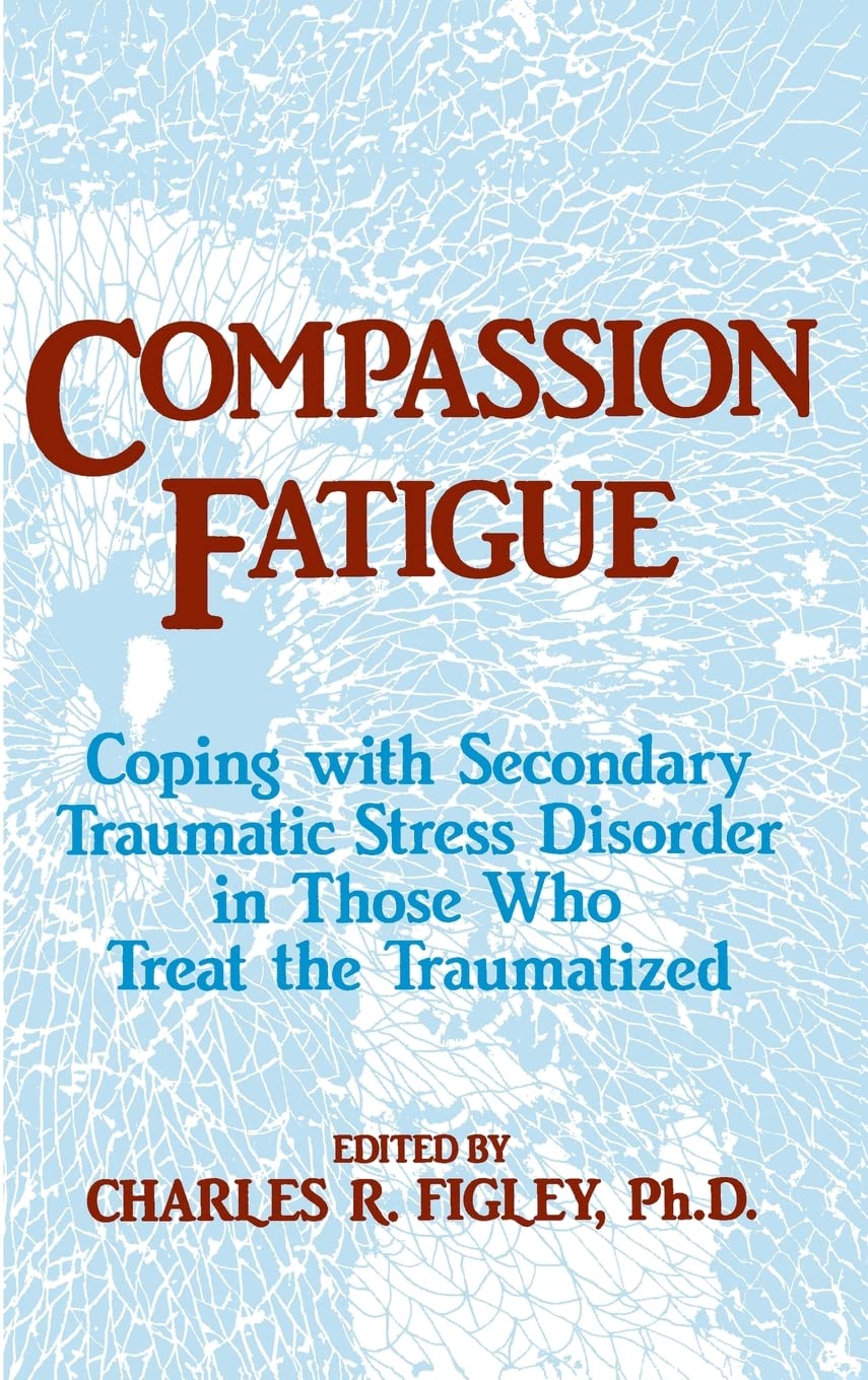 Compassion Fatigue (Psychosocial Stress Series),Used