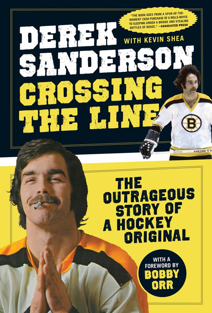 Crossing the Line: The Outrageous Story of a Hockey Original,Used