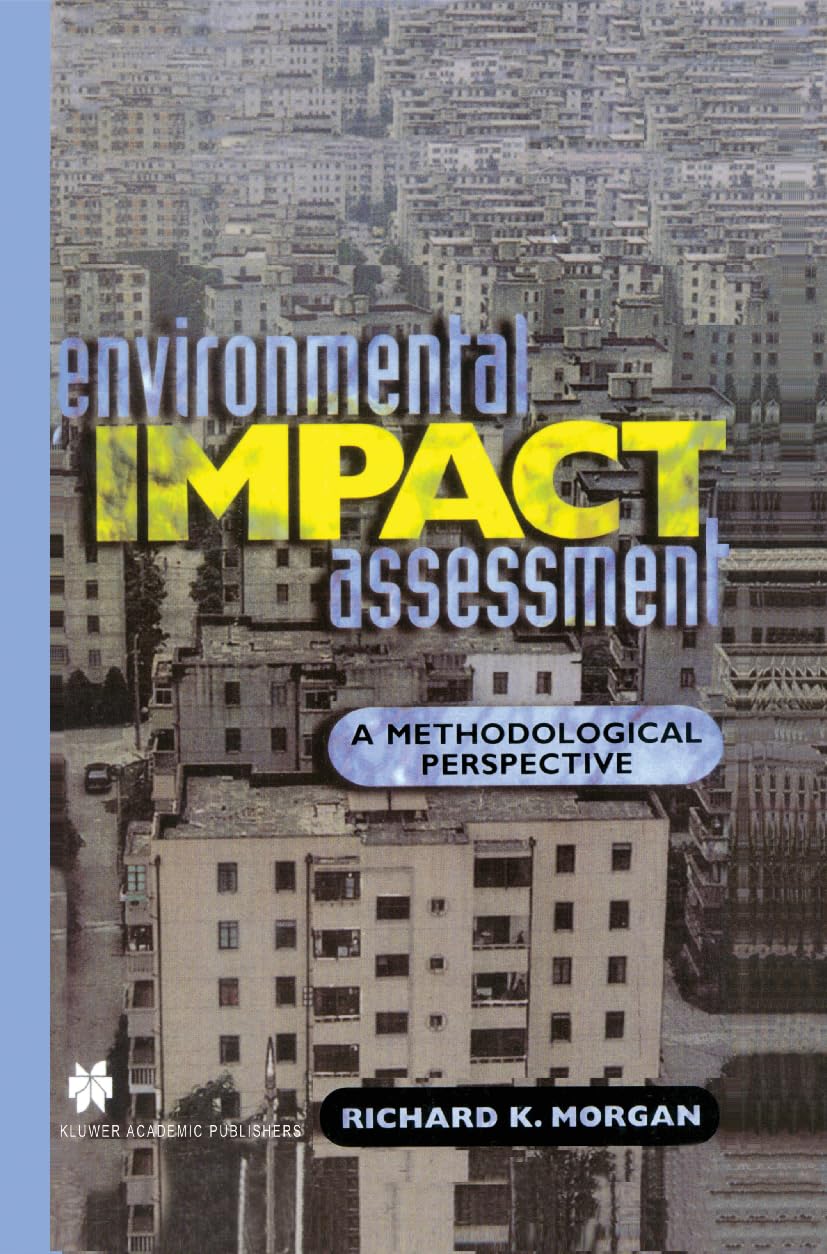 Environmental Impact Assessment: A Methodological Approach,New