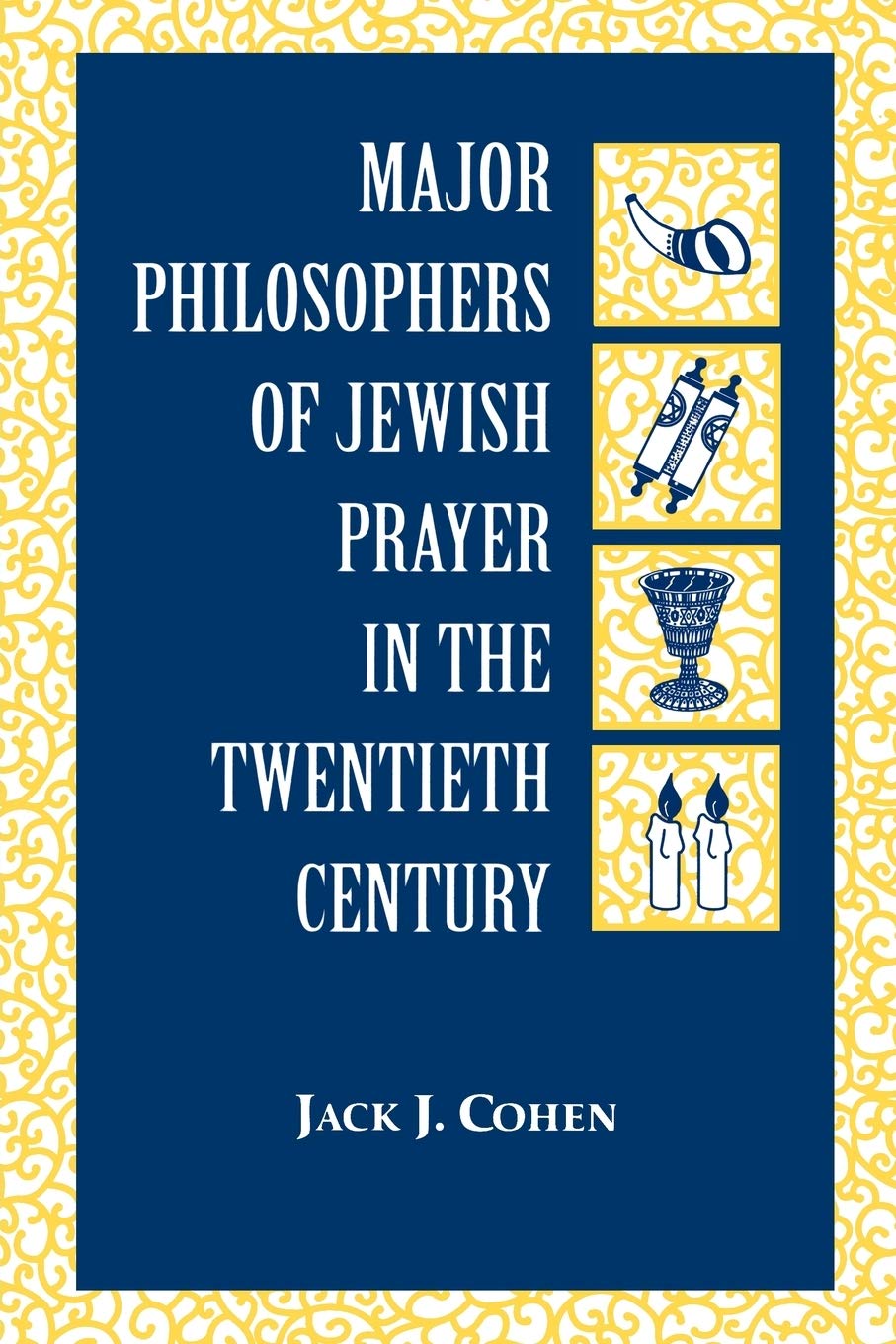 Major Philosophers Of Jewish Prayer In The 20Th Century,New