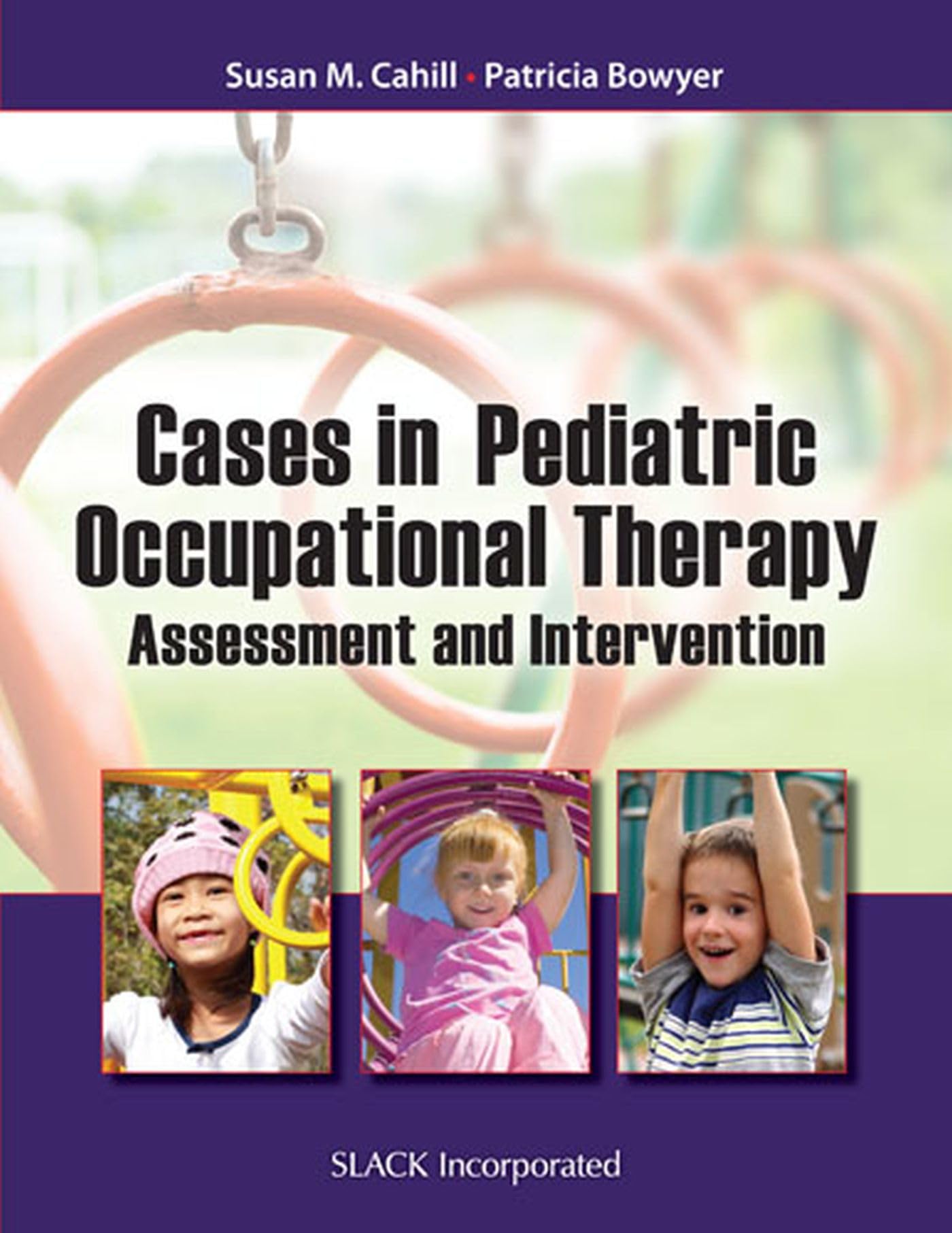 Cases in Pediatric Occupational Therapy: Assessment and Intervention,Used