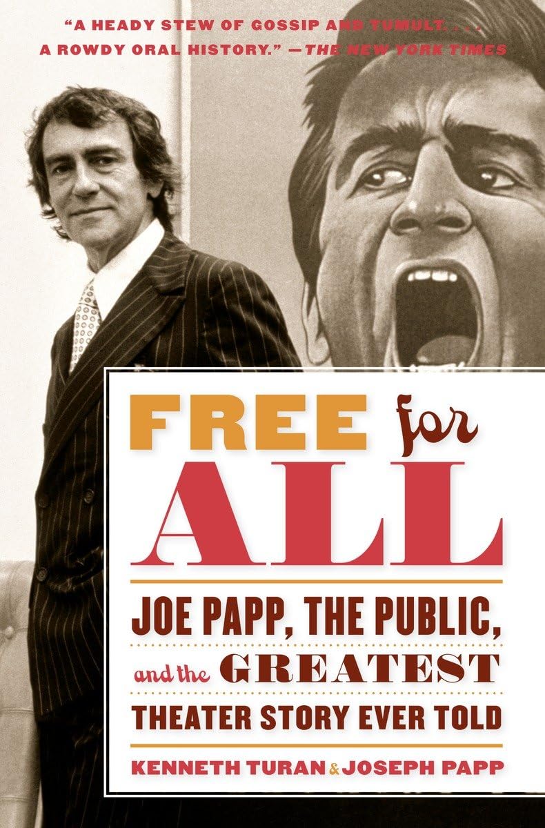 Free for All: Joe Papp, The Public, and the Greatest Theater Story Ever Told,Used