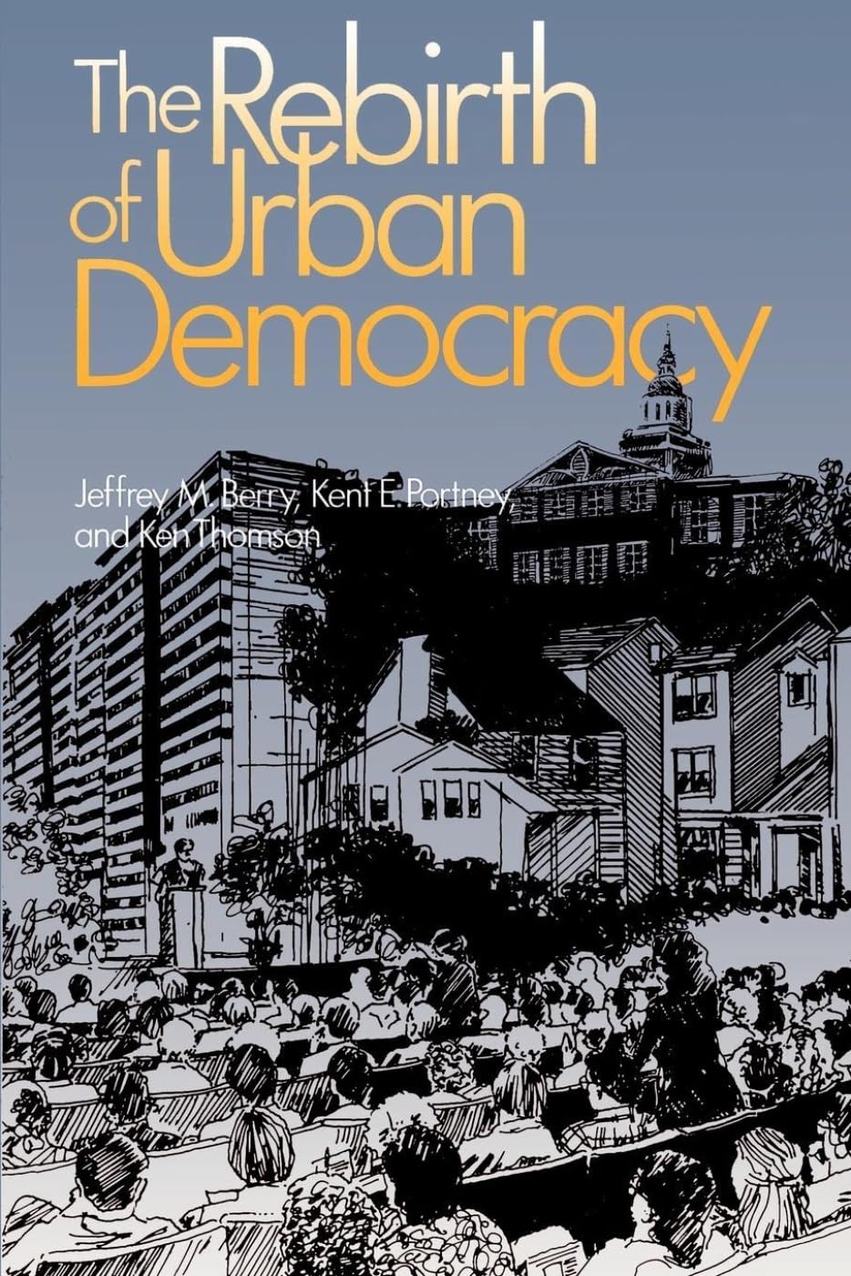The Rebirth Of Urban Democracy (Reading, And Writing),New