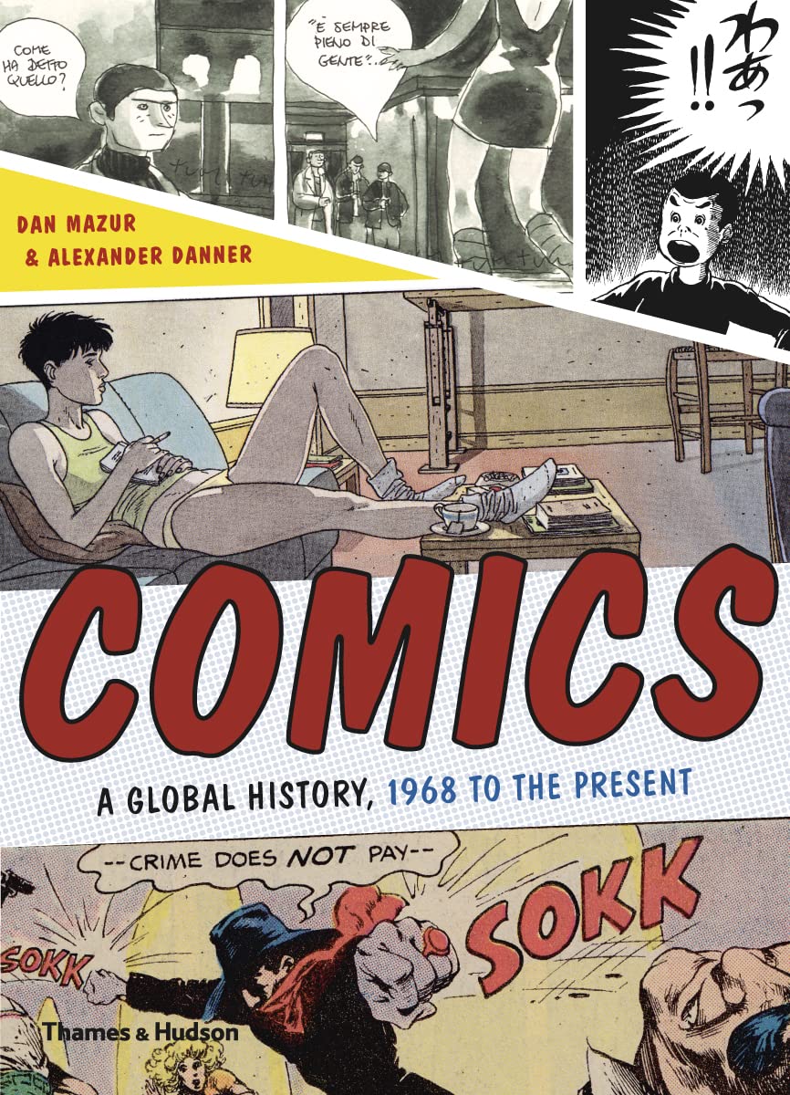 Comics: A Global History, 1968 to the Present,New