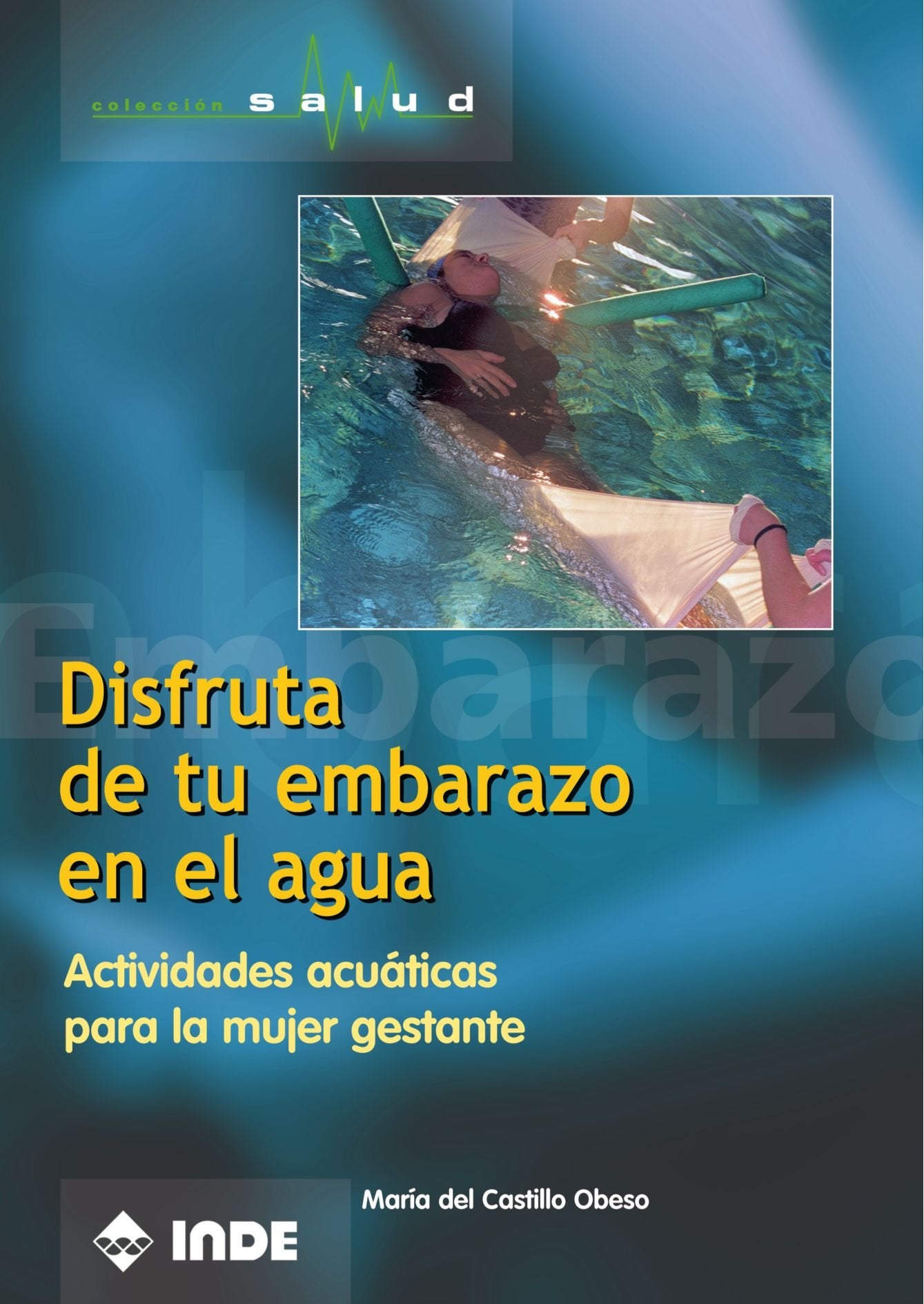 Disfruta de tu embarazo en el agua: Actividades acuticas para la mujer gestante (Spanish Edition),Used