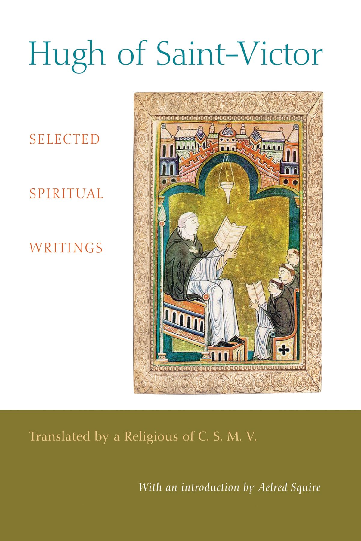 Hugh Of Saintvictor: Selected Spiritual Writings,New