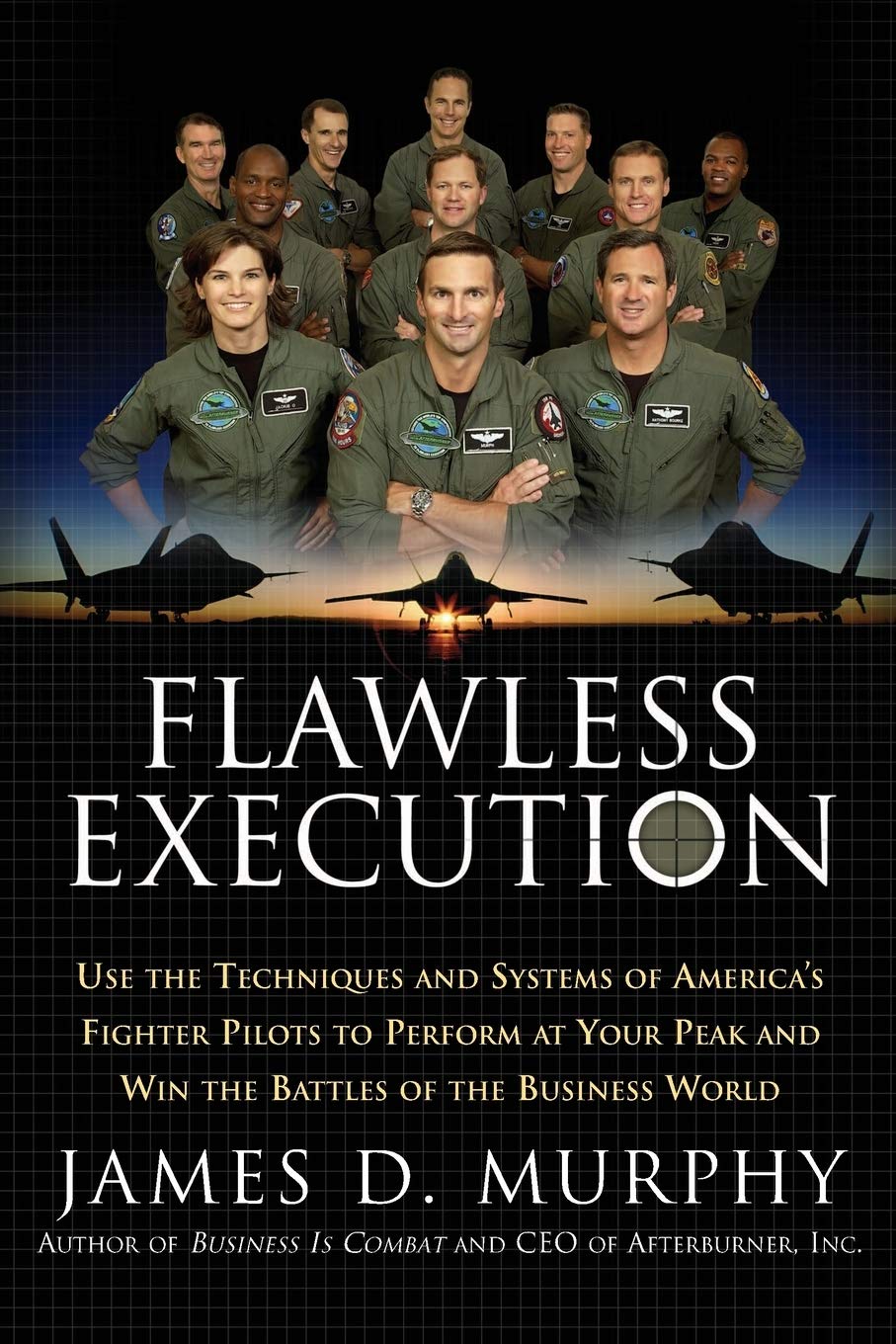 Flawless Execution: Use the Techniques and Systems of America's Fighter Pilots to Perform at Your Peak and Win the Battles of th,Used