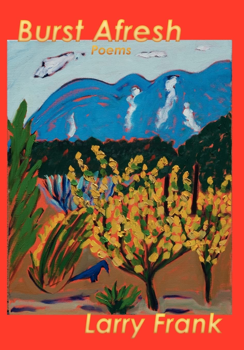 Burst Afresh: Poems,Used