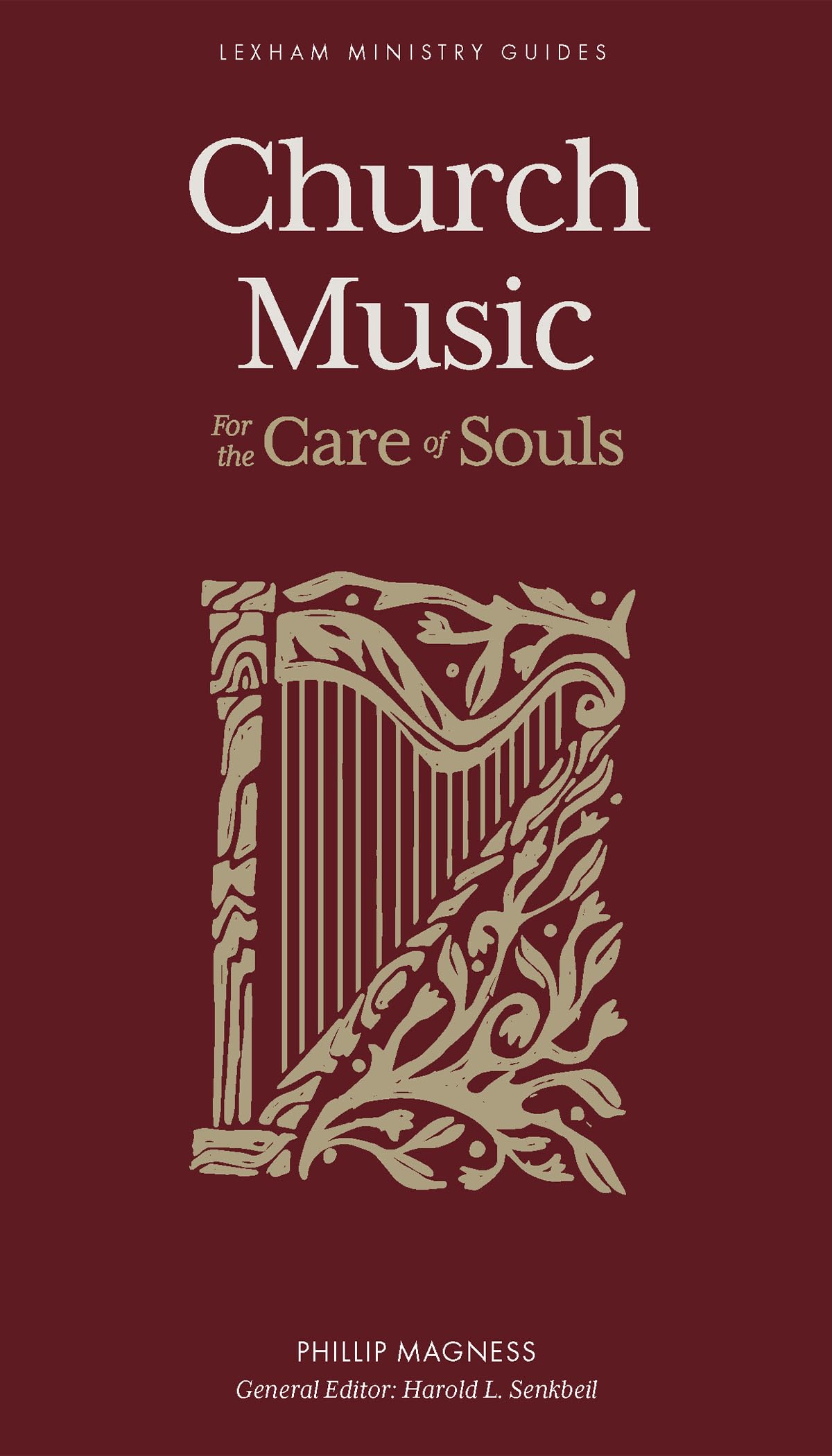 Church Music: For the Care of Souls (Lexham Ministry Guides),Used