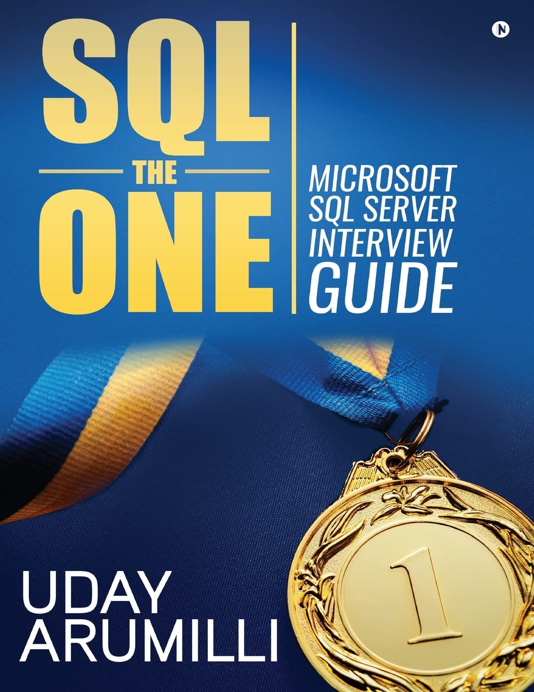 SQL the One: Microsoft SQL Server Interview Guide,Used