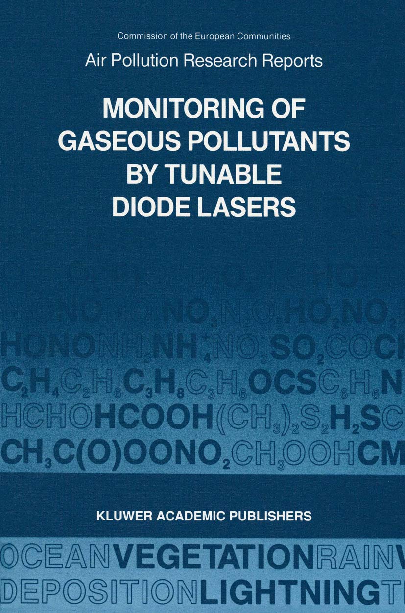 Monitoring of Gaseous Pollutants by Tunable Diode Lasers: Proceedings of the International Symposium held in Freiburg, F.R.G. 17,Used