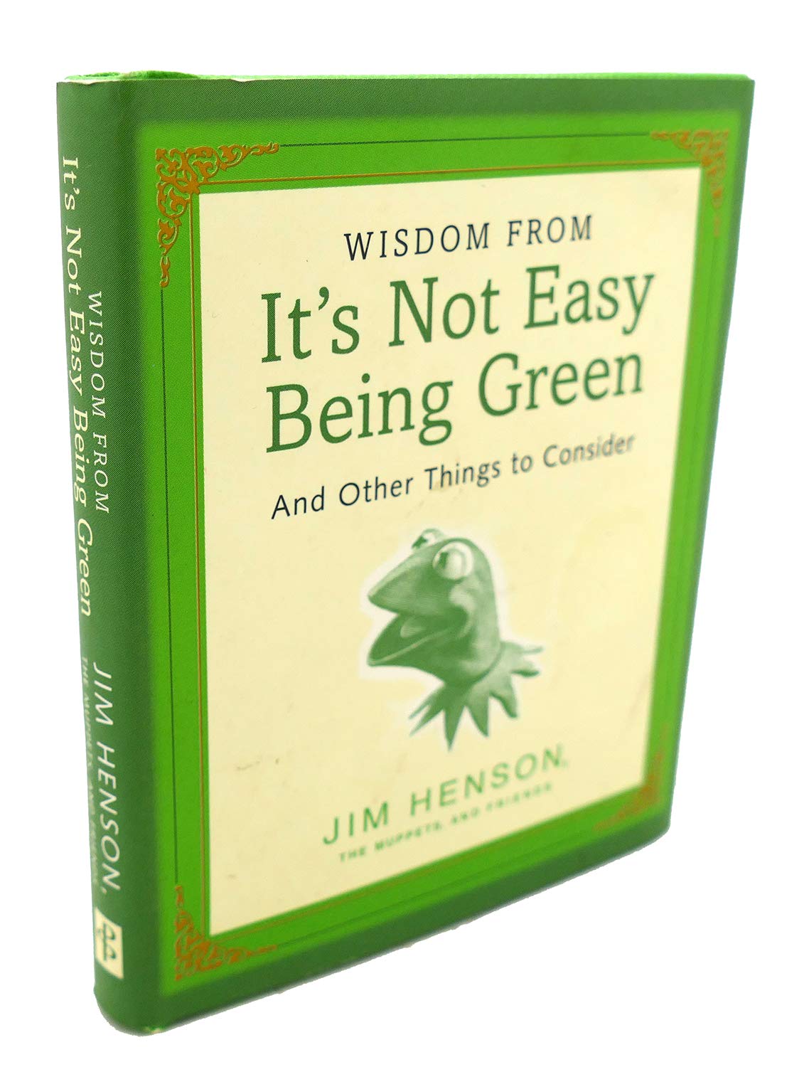 Wisdom From It'S Not Easy Being Green And Other Things To Consider (Mini Book)