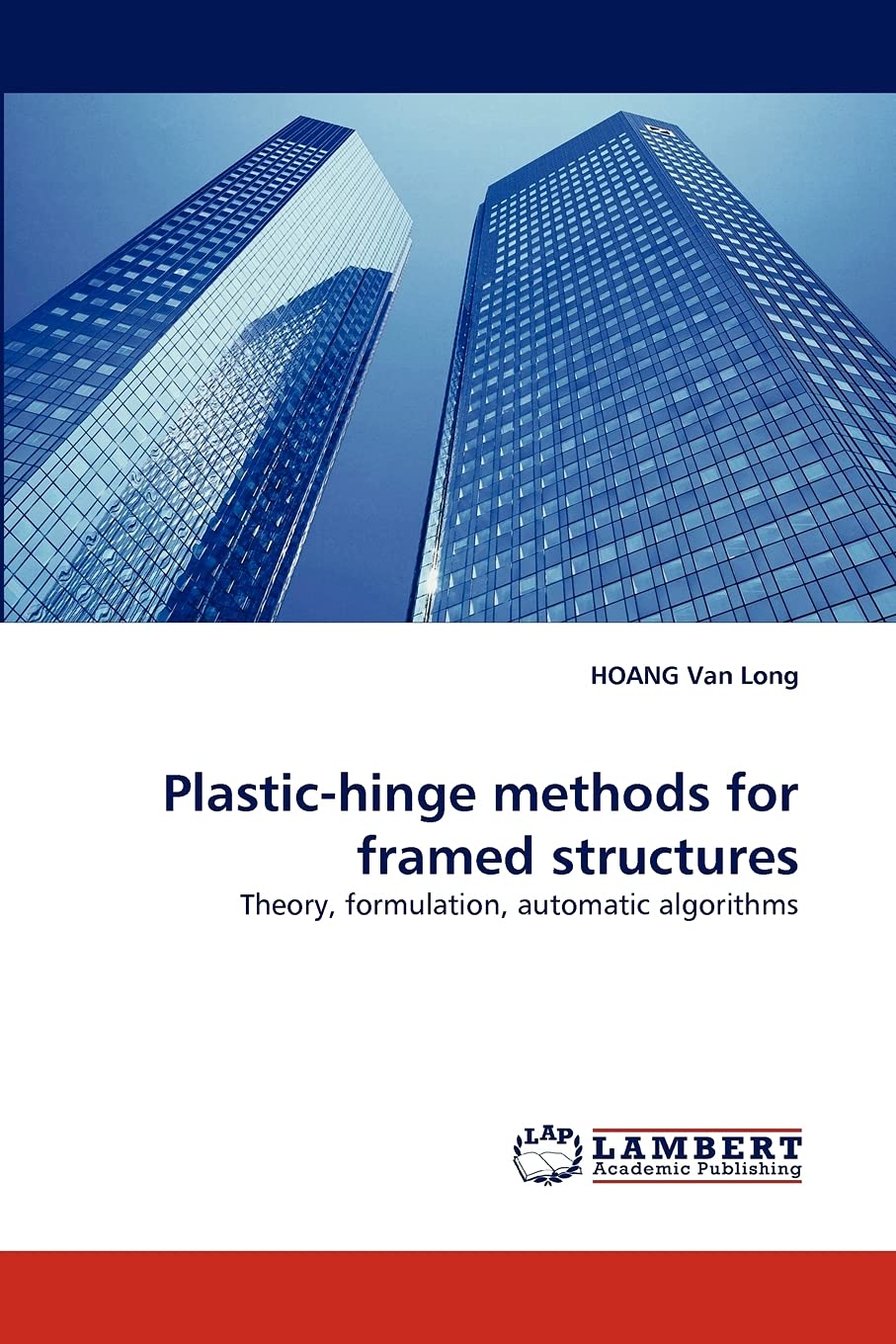Plastichinge methods for framed structures: Theory, formulation, automatic algorithms,Used