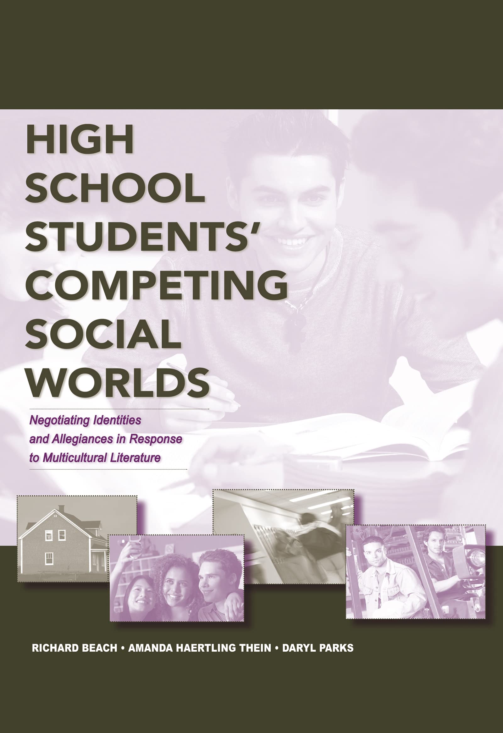 High School Students' Competing Social Worlds: Negotiating Identities And Allegiances In Response To Multicultural Literature,Used