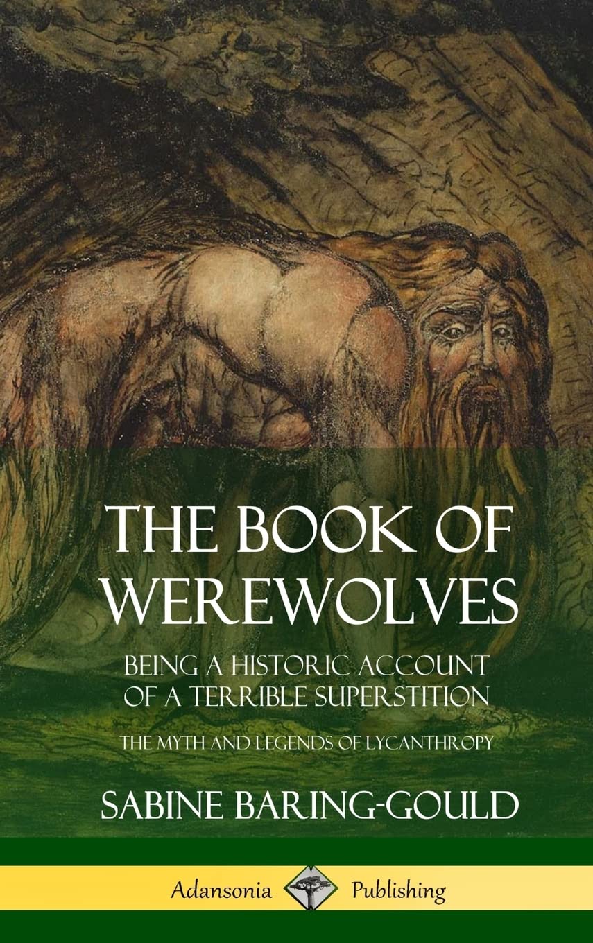 The Book of Werewolves: Being a Historic Account of a Terrible Superstition; the Myth and Legends of Lycanthropy (Hardcover),Used