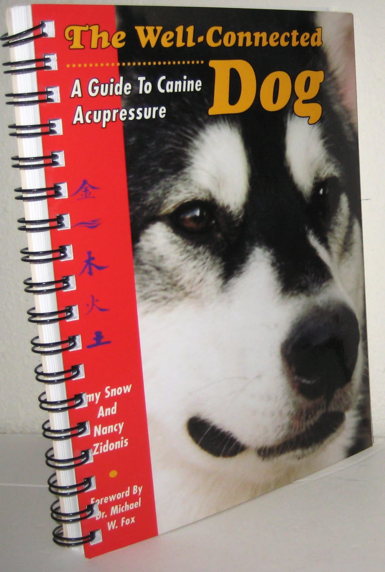 The Wellconnected Dog: A Guide To Canine Acupressure,New