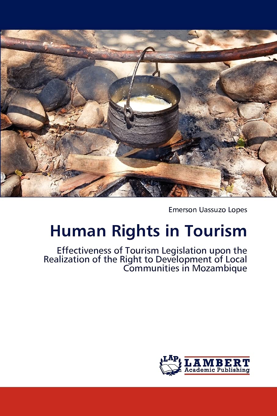 Human Rights in Tourism: Effectiveness of Tourism Legislation upon the Realization of the Right to Development of Local Communit,Used