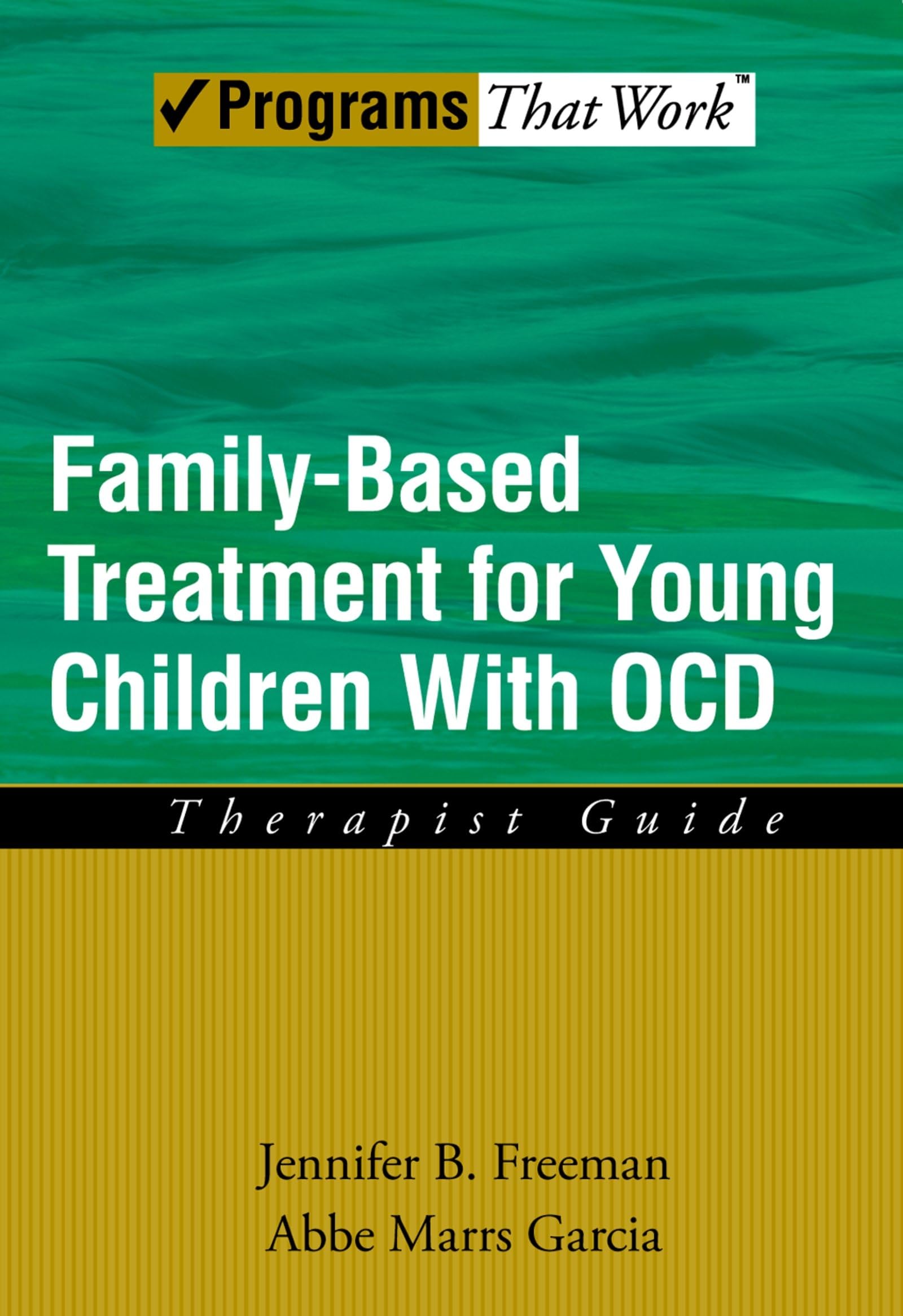 Family Based Treatment for Young Children With OCD: Therapist Guide (Treatments That Work),Used
