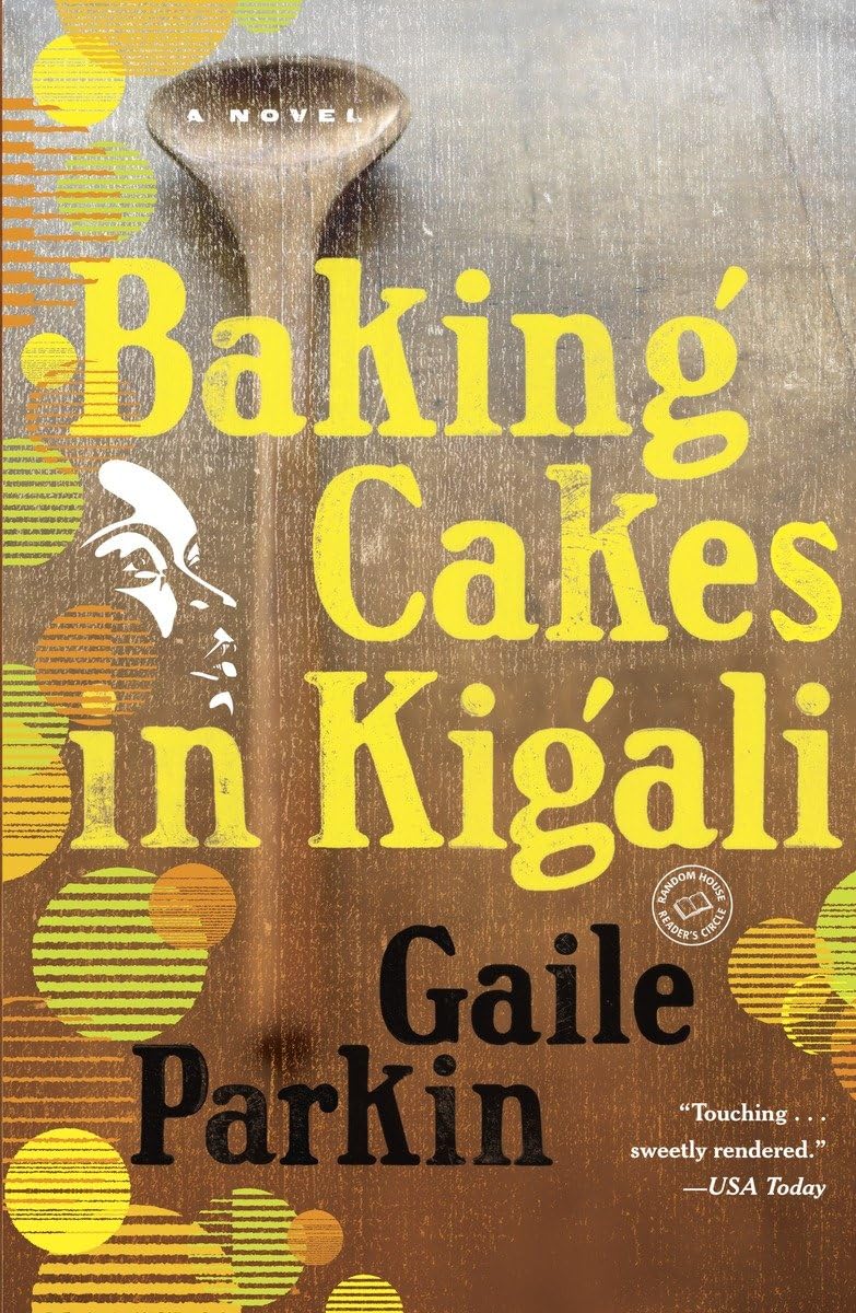Baking Cakes in Kigali: A Novel,Used
