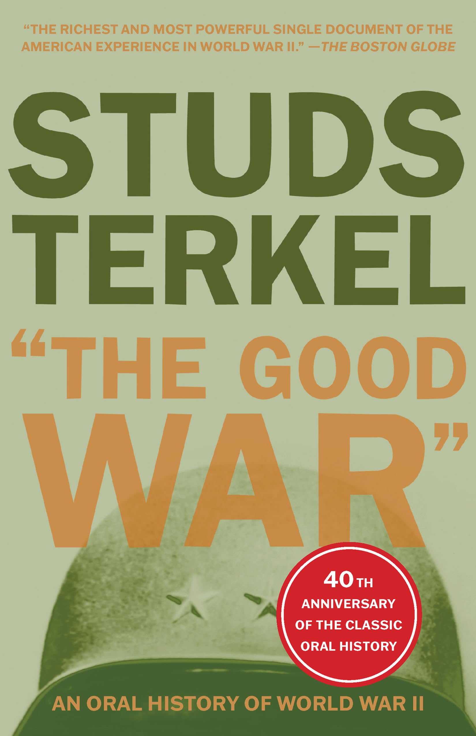 The Good War: An Oral History Of World War Ii