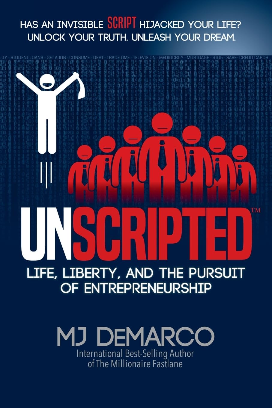 UNSCRIPTED: Life, Liberty, and the Pursuit of Entrepreneurship,Used