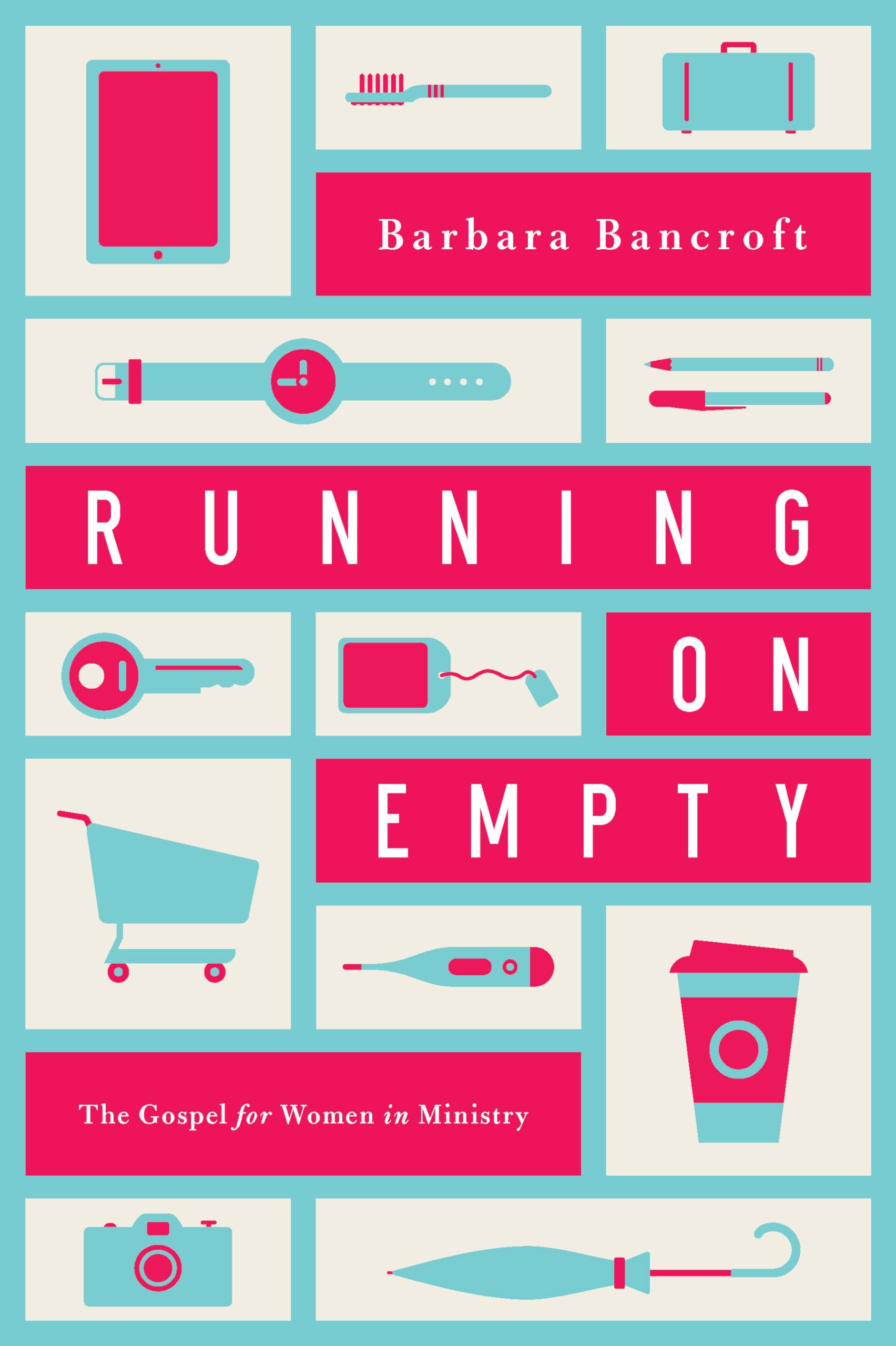 Running on Empty: The Gospel for Women in Ministry,Used